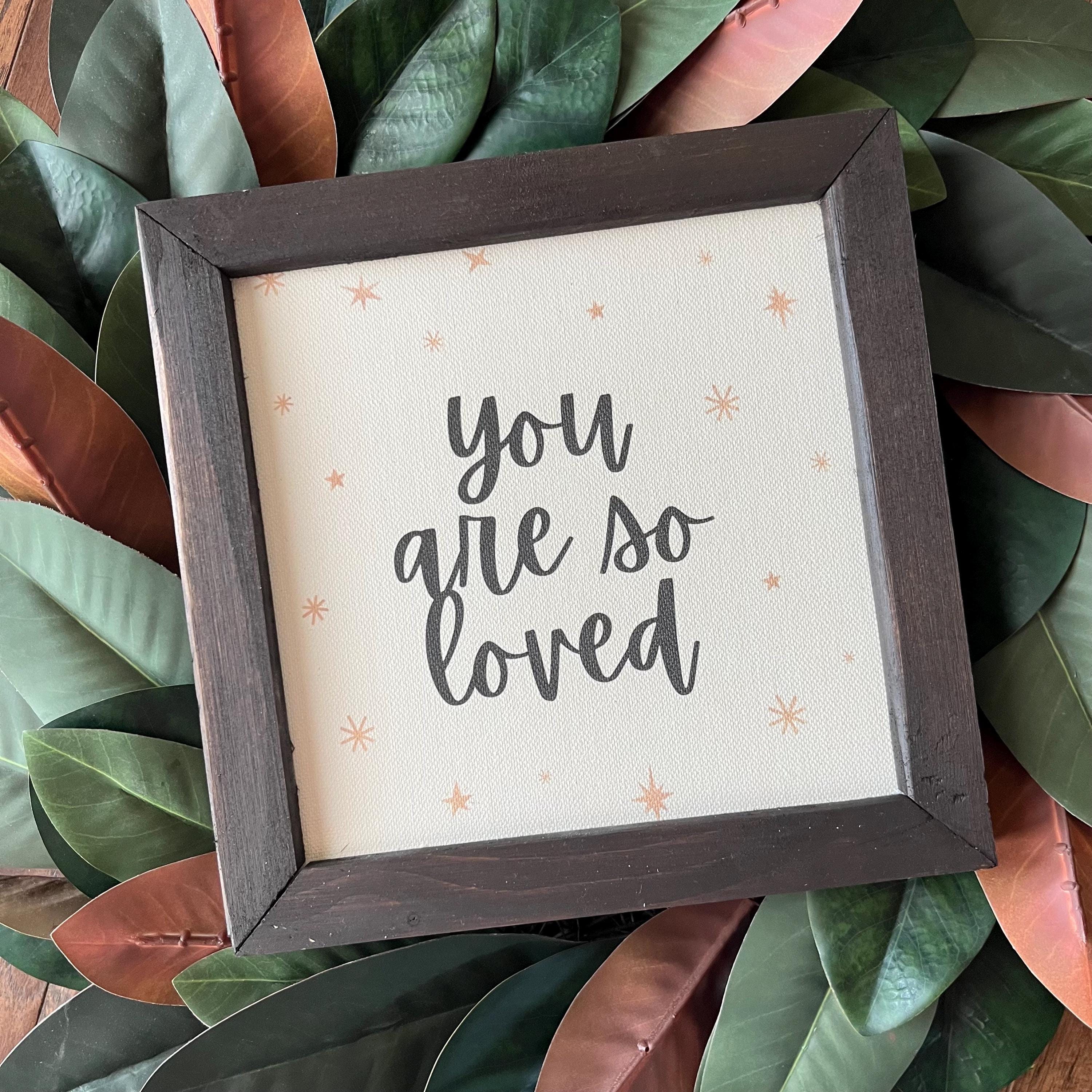You are SO loved 9.5x9.5 8 inch Reclaimed Wood canvas print grad gift new journey good vibes baby gift new baby shower