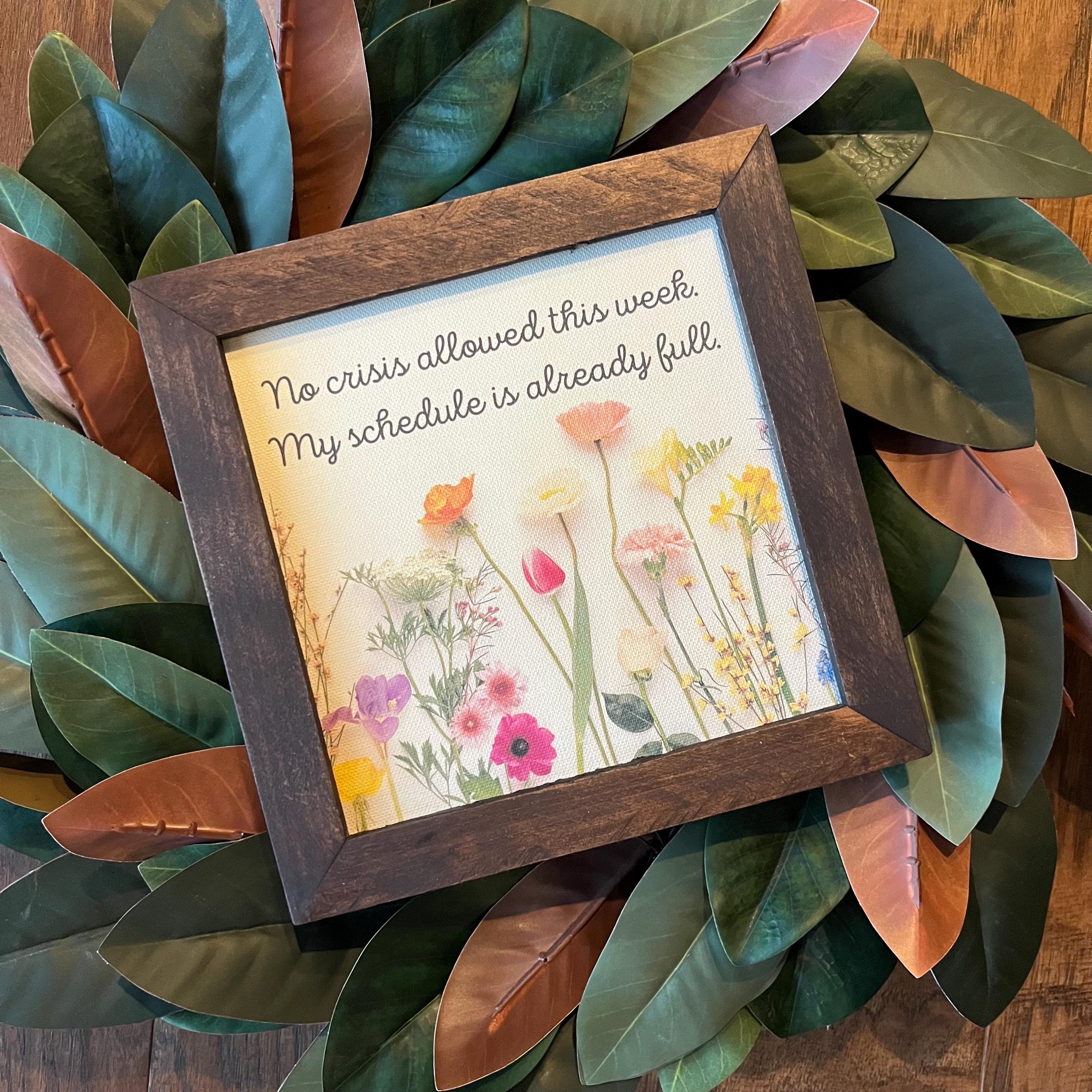 Reclaimed Wood Canvas Print: No Crisis This Week, Floral Office Decor